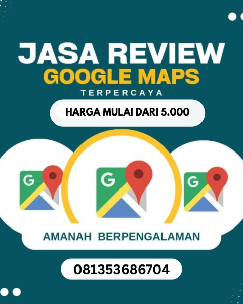 JASA RIVIEW GOOGLE MAPS TERMURAH