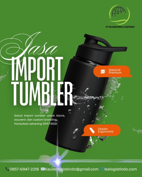 Jasa Import Tumbler Thailand All In – PT ISA SAMUDERA LOGISTINDO